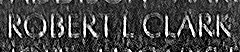 Engraved name on The Wall of Private First Class Robert Lee Clark, U.S. Army